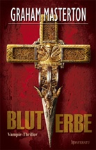 Graham Masterton - Bluterbe
