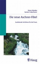 Norbert Haberhauer, Rainer Matejka, Norbert Haberhauer - Die neue Aschner-Fibel