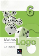 Dagma Beyer, Dagmar Beyer, Anna-Theresi Ferdinand, Anna-Theresia Ferdinand, Mic Kleine, Michael Kleine... - Mathe.Logo, Ausgabe Bayern: 6. Schuljahr, Arbeitsheft