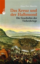 Klaus-Peter Matschke - Das Kreuz und der Halbmond
