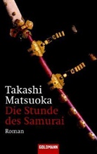 Takashi Matsuoka - Die Stunde des Samurai