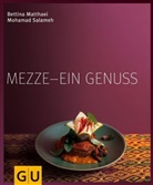 Bettina Matthaei, Mohamad Salameh, Mohammed Salameh - Mezze - ein Genuss