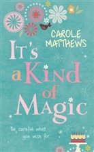 Carole Matthews - It's a Kind of Magic