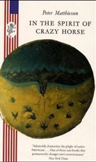 Peter Matthiessen - In the Spirit of Crazy Horse