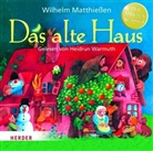 Wilhelm Matthiessen, Heidrun Warmuth - Das alte Haus, 1 Audio-CD (Hörbuch)
