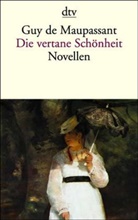 Guy de Maupassant - Die vertane Schönheit