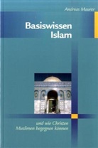 Andreas Maurer - Basiswissen Islam