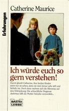 Catherine Maurice - Ich würde euch so gern verstehen!