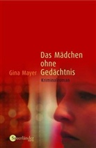 Gina Mayer - Das Mädchen ohne Gedächtnis