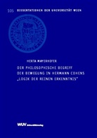 Herta Mayerhofer - Der philosophische Begriff der Bewegung in Hermann Cohens "Logik der reinen Erkenntnis"