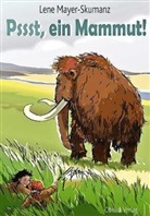 Mayer-Skumanz, Lene Mayer-Skumanz, Franz Hoffmann, Franz Illustriert von Hoffmann - Pssst, ein Mammut!