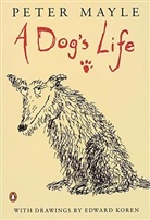 Peter Mayle - A Dog's Life