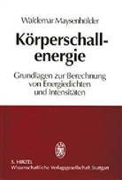 Waldemar Maysenhölder - Körperschallenergie