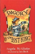 Angela McAllister, Ian Beck - Digory and the Lost King