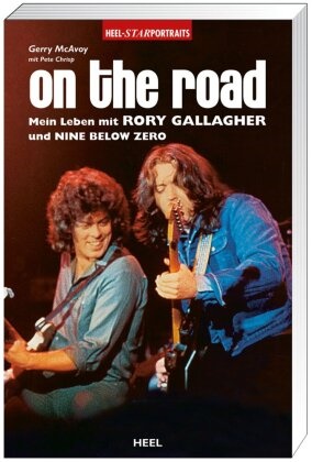  Chrisp, Peter Chrisp,  McAvo, Gerry McAvoy - On The Road - Mein Leben mit Rory Gallagher und Nine Below Zero
