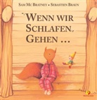 Sebastien Braun, Sébastien Braun, Sam McBratney - Wenn wir schlafen gehen . . .