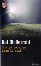 Val McDermid - Quatre garçons dans la nuit
