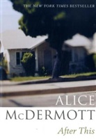 Alice McDermott - After This