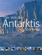 David McGonigal, Lynn Woodworth - Die Welt der Antarktis und der Arktis