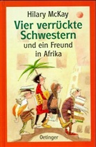 Hilary McKay - Vier verrückte Schwestern und ein Freund in Afrika