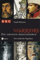 Frank McLynn - Warriors - Die großen Kriegsherren