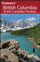 Bill McRae, Bill Olson Mcrae, Donald Olson - Frommer's British Columbia and the Canadian Rockies