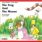 Ulrich Maske, Jacqui McShee - The Frog and the Mouse, 1 Audio-CD (Audio book)