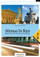 Medias in res!: Texte: Europa, Politik, Philosophie und Fachliteratur