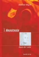 Wladimir Megre - Anastasia - Bd.3: Raum der Liebe