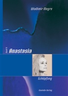 Wladimir Megre - Anastasia - Bd.4: Schöpfung