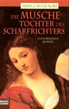 Ursula Meier-Nobs - Die Musche, Tochter des Scharfrichters