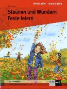 Autorenteam - Mein Leben - Unser Leben: Themen: Staunen und Wundern - Feste Feiern, m. CD-ROM