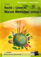 Autorenteam - Meine Religion - Deine Religion: Themen: Recht - Unrecht; Warum Menschen leiden
