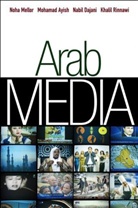 Muhammad I. Ayish, Ayish Muhammad I., Nabil Dajani, Nabil et al Dajani, Dajani Nabil, N Mellor... - Arab Media - Globalization and Emerging Media Industries