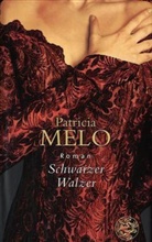 Patricia Melo - Schwarzer Walzer