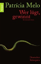 Patricia Melo - Wer lügt, gewinnt