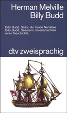 Herman Melville - Billy Budd, Seemann. Innenansichten einer Geschichte. Billy Budd, Sailor. An Inside Narrative