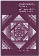 Felix Mendelssohn Bartholdy, Thomas Chr. Schmidt, Thomas Christian Schmidt - Wer nur den lieben Gott läßt walten, Choralkantate, Klavierauszug