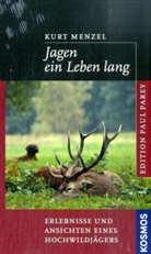 Kurt Menzel - Jagen ein Leben lang