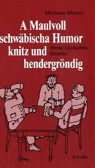 Marianne Menzel - A Maulvoll schwäbischa Humor, knitz ond hendergröndig