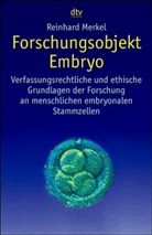 Reinhard Merkel - Forschungsobjekt Embryo