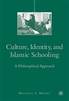 M Merry, M. Merry, Michael S. Merry, MERRY MICHAEL S - Culture, Identity, and Islamic Schooling