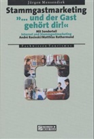 Jürgen Mensendiek, Jürgen Mesendiek, Andre Rosinski, Matthias Rothermund - Stammgastmarketing