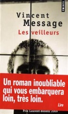 Vincent Message, Vincent (1983-....) Message, MESSAGE VINCENT, Vincent Message - Les veilleurs