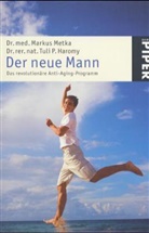 Tuli P. Haromy, Markus Metka - Der neue Mann