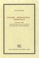 Jens Metzdorf - Politik - Propaganda - Patronage
