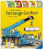 Susanne Gernhäuser, Wolfgang Metzger - Mein erstes Fahrzeuge-Lexikon