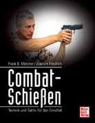 Joachim Friedrich, Frank B. Metzner - Combat-Schießen