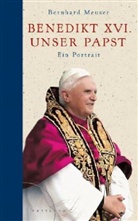 Bernhard Meuser - Benedikt XVI - Unser Papst