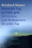 Bernhard Meuser - Wenn der Tag zu Ende geht